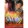 Still Salty: A Ghetto Soap Opera - Paperback