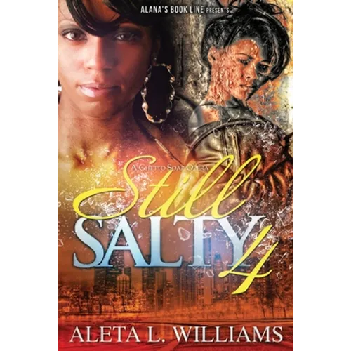 Still Salty: A Ghetto Soap Opera - Paperback