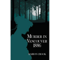 Murder in Vancouver 1886 - Paperback
