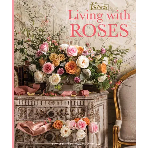 Living with Roses - Hardcover