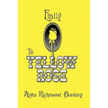 Emily, The Yellow Rose: A Texas Legend - Paperback