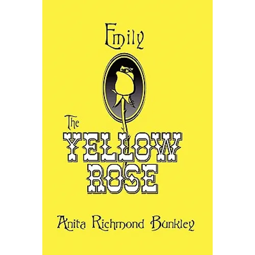 Emily, The Yellow Rose: A Texas Legend - Paperback