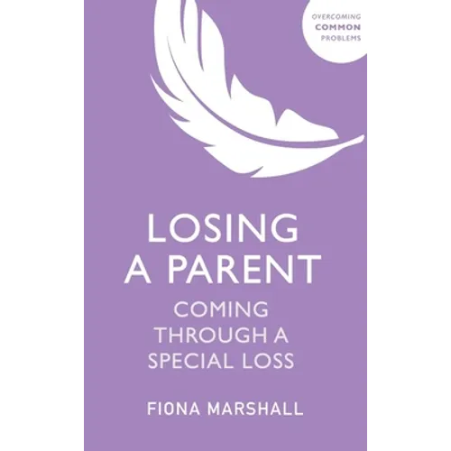 Losing a Parent: Coming Through a Special Loss - Paperback