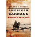American Carnage: Wounded Knee, 1890 - Paperback