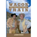 Wagon Train: The Television Series (Revised Edition) - Paperback