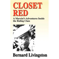 Closet Red: A Marxist's Adventures Inside the Ruling Class - Paperback
