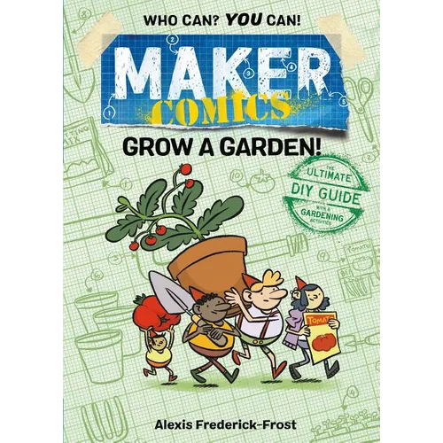 Maker Comics: Grow a Garden! - Paperback