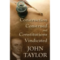 Construction Construed, and Constitutions Vindicated [1820] - Paperback