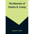 The Memoirs of Charles H. Cramp