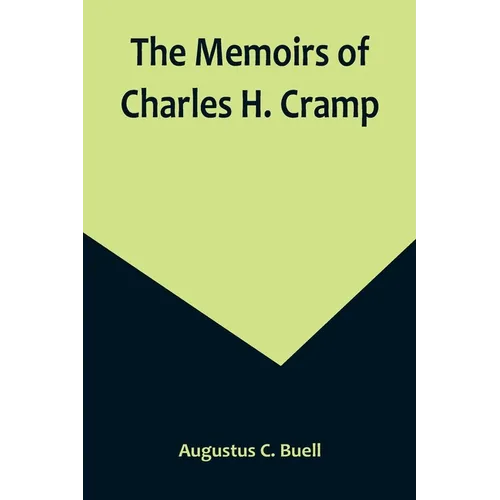 The Memoirs of Charles H. Cramp