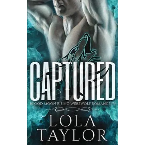 Captured: A Blood Moon Rising Werewolf Romance - Paperback