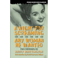 A Night for Screaming / Any Woman He Wanted - Paperback