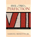 Five + Two = Perfection: Does Luck Hold The Key To Life Or Does Love Have It? - Paperback