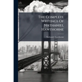 The Complete Writings Of Nathaniel Hawthorne: Notes Of Travel