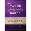 Wealth Transformation Journal: How One Word Can Change Your Future, One Day At a Time - Paperback