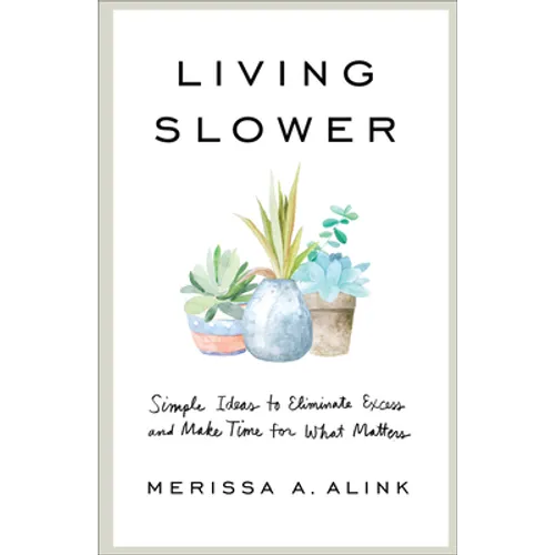 Living Slower - Hardcover