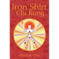 Iron Shirt CHI Kung - Paperback