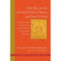 The Blazing Inner Fire of Bliss and Emptiness: An Experiential Commentary on the Practice of the Six Yogas of Naropa - Hardcover