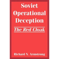 Soviet Operational Deception: The Red Cloak