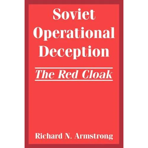 Soviet Operational Deception: The Red Cloak