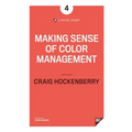Making Sense of Color Management - Paperback