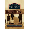 Sacramento's Midtown - Hardcover