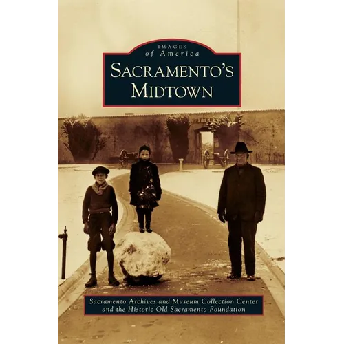 Sacramento's Midtown - Hardcover