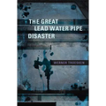 The Great Lead Water Pipe Disaster - Paperback
