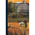 History of Hennepin County and the City of Minneapolis, Including the Explorers and Pioneers of Minnesota