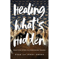 Healing What's Hidden - Hardcover