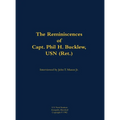 The Reminiscences of Capt. Phil H. Bucklew, USN (Ret.): 1914-1991
