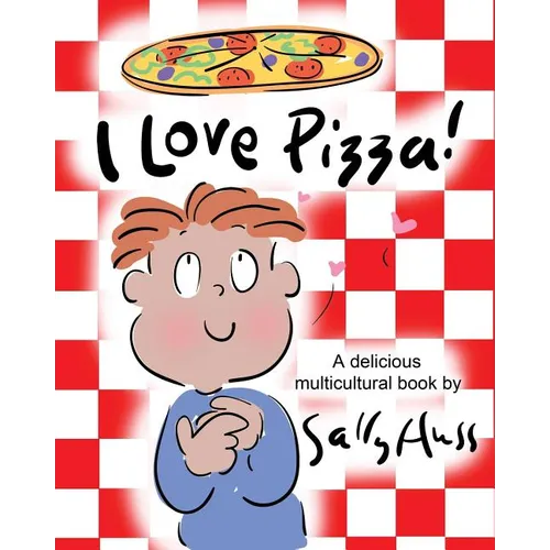 I Love Pizza!: (a Multicultural Children's Book) - Paperback
