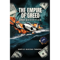 The Empire of Greed & Deception