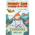 Monkey King and the World of Myths: The Monster and the Maze: A Graphic Novel - Hardcover