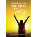 Thrilling Testimonies: You Shall Testify - Paperback