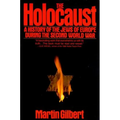 The Holocaust: A History of the Jews of Europe During the Second World War