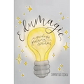 EduMagic: A Guide for Preservice Teachers - Paperback