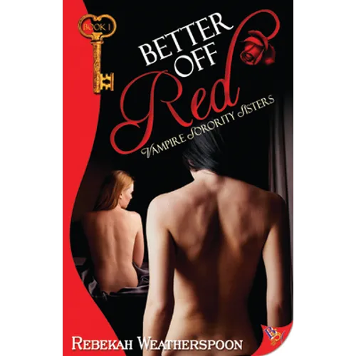 Better Off Red: Vampire Sorority Sisters Book 1 - Paperback