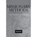 Missionary Methods: St. Paul's or Ours? - Paperback