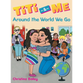 Titi & Me: Around the World We Go - Hardcover