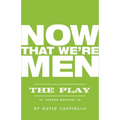 Now That We're Men - Paperback
