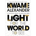 Light for the World to See: A Thousand Words on Race and Hope - Hardcover