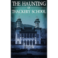 The Haunting of Thackery School - Paperback