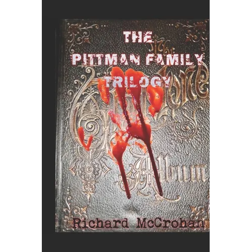 The Pittman Family Trilogy: Family Ties-Family Secrets-Family Plots - Paperback