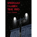 Spiderman también tiene frío - Paperback