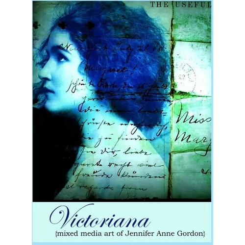 Victoriana: Mixed Media Art of Jennifer Gordon - Hardcover