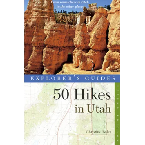 Explorer's Guide 50 Hikes in Utah - Paperback