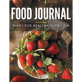 Food Journal Diary For Healthy Nutrition - Paperback