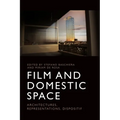 Film and Domestic Space: Architectures, Representations, Dispositif - Paperback