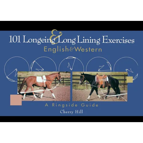 101 Longeing and Long Lining Exercises: English & Western - Paperback